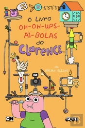 O Livro Oh-Oh-Ups-Ai-Bolas do Clarence