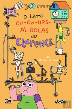 Bertrand.pt - O Livro Oh-Oh-Ups-Ai-Bolas do Clarence