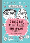 O Livro que Explica Tudo sobre Raparigas e Rapazes
