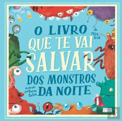 Bertrand.pt - O Livro que te vai Salvar dos Monstros da Noite