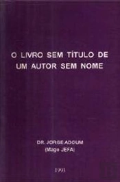 O Livro Sem Título de Um Autor Sem Nome