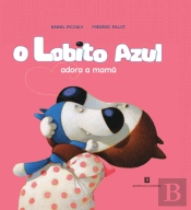 O Lobito Azul Adora a Mamã