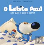 O Lobito Azul não quer ir para a cama!