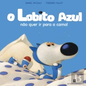O Lobito Azul não quer ir para a cama!