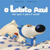 O Lobito Azul não quer ir para a cama!