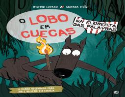 O Lobo em Cuecas - Na Floresta das Palavras