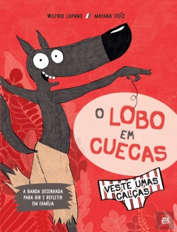 Bertrand.pt - O Lobo em Cuecas - Veste umas Calças