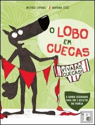 O Lobo em Cuecas - Viva as Cuecas!