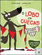 O Lobo em Cuecas - Viva as Cuecas!