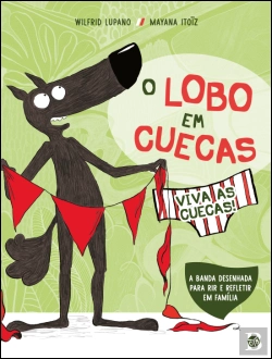 Bertrand.pt - O Lobo em Cuecas - Viva as Cuecas!