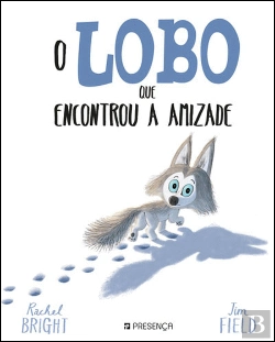 Bertrand.pt - O Lobo que Encontrou a Amizade