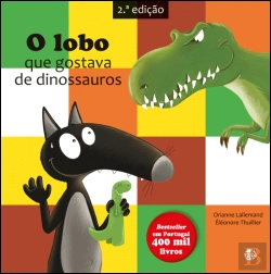 Bertrand.pt - O Lobo que Gostava de Dinossauros