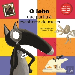 Bertrand.pt - O Lobo que Partiu à Descoberta do Museu
