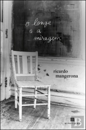 O Longe e a Miragem