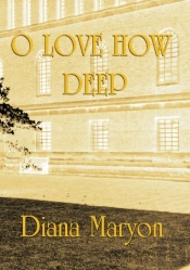 O Love How Deep: A Tale Of Three Souls