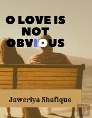 O Love Is Not Obvious