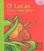 O Lucas é um Molengão