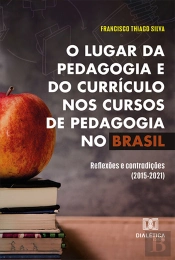 O Lugar Da Pedagogia E Do Currículo Nos Cursos De Pedagogia No Brasil