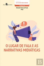O Lugar De Fala E As Narrativas Midiáticas