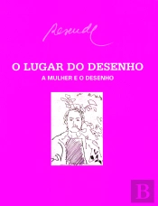 O Lugar do Desenho, a Mulher e o Desenho
