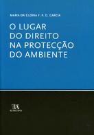 O Lugar do Direito na Protecção do Ambiente