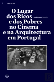 O Lugar dos Ricos e dos Pobres no Cinema e na Arquitectura em Portugal