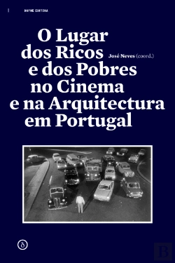Bertrand.pt - O Lugar dos Ricos e dos Pobres no Cinema e na Arquitectura em Portugal