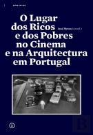 O Lugar dos Ricos e dos Pobres no Cinema e na Arquitectura em Portugal