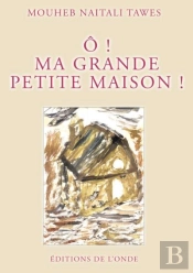 Ô ! Ma Grande Petite Maison !