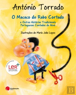 Bertrand.pt - O Macaco de Rabo Cortado e Outras Histórias Tradicionais Portuguesas Contadas de Novo