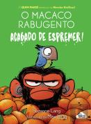 O Macaco Rabugento - Acabado de Espremer!