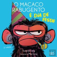O Macaco Rabugento - É Dia de Festa!