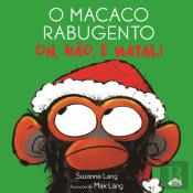 O Macaco Rabugento - Oh, Não, é Natal!