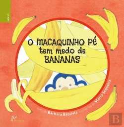 Bertrand.pt - O Macaquinho Pê tem Medo de Bananas