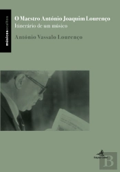 O Maestro António Joaquim Lourenço