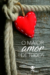 O Maior Amor De Todos