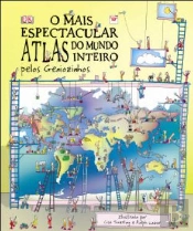 O Mais Espectacular Atlas do Mundo Inteiro