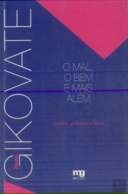 Bertrand.pt - O Mal, o Bem e Mais Além