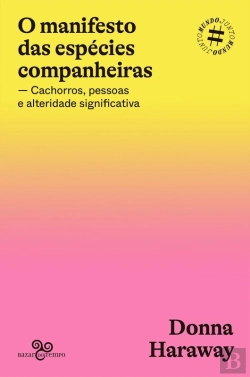 Bertrand.pt - O Manifesto Das Espécies Companheiras