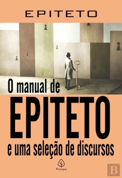 Bertrand.pt - O Manual De Epiteto E Uma Seleção De Discursos