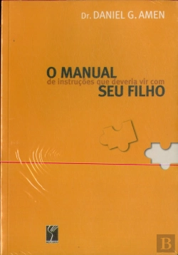 Bertrand.pt - O Manual de Instruções que Deveria Vir com o Seu Filho