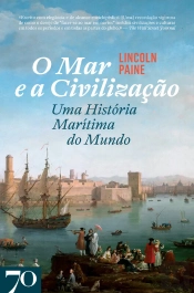 O Mar E A Civilização: Uma História Marítima Do Mundo