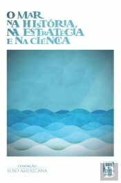 O Mar na História, na Estratégia e na Ciência