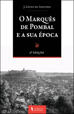 Bertrand.pt - O Marquês de Pombal e a Sua Época