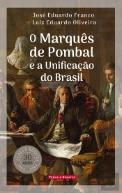 O Marquês de Pombal e a Unificação do Brasil