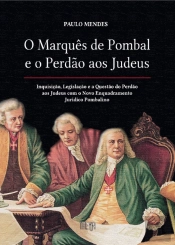 O Marquês de Pombal e o Perdão aos Judeus