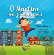 O Martim mora em duas casas
