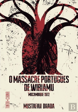 Bertrand.pt - O Massacre Português de Wiriamu