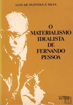 Bertrand.pt - O Materialismo Idealista de Fernando Pessoa