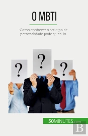 O Mbti : Como Conhecer O Seu Tipo De Personalidade Pode Ajuda-Lo